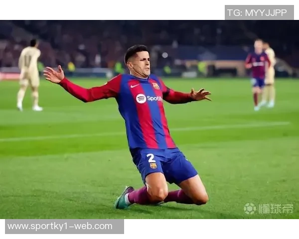 巴萨因坎塞洛高薪问题降低兴趣球队转会策略面临挑战